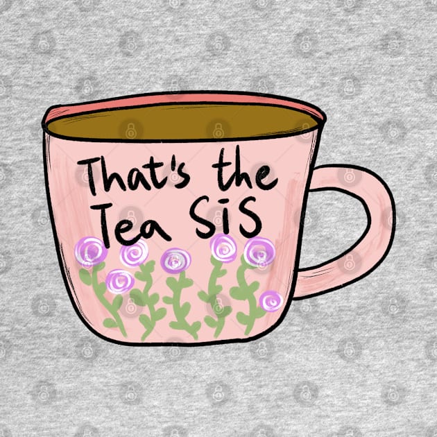 that's the tea sis by ithacaplus